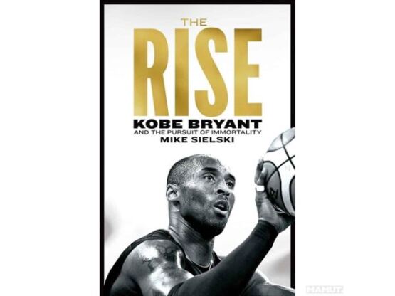 The Rise Kobe Bryant and the Pursuit of Immortality - Pan Books