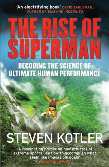 The Rise Of Superman: Decoding The Science Of Ultimate Human Performance - 1