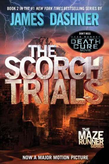 The Scorch Trials (Maze Runner, Book Two) - Del Rey USA