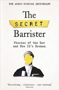 The Secret Barrister: Stories Of Law And How It's Broken - 1