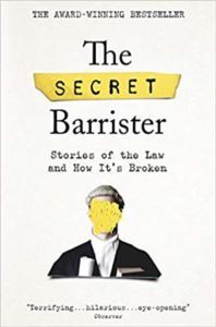 The Secret Barrister: Stories Of Law And How It's Broken - Picador UK