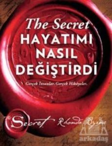The Secret - Hayatımı Nasıl Değiştirdi - Artemis Yayınları