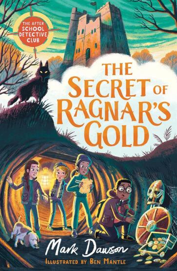 The Secret of Ragnar's Gold - The After-School Detective Club Series - Welbeck