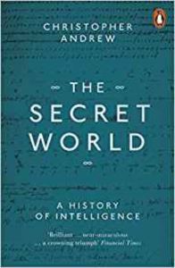 The Secret World: A History Of Intelligence - 1