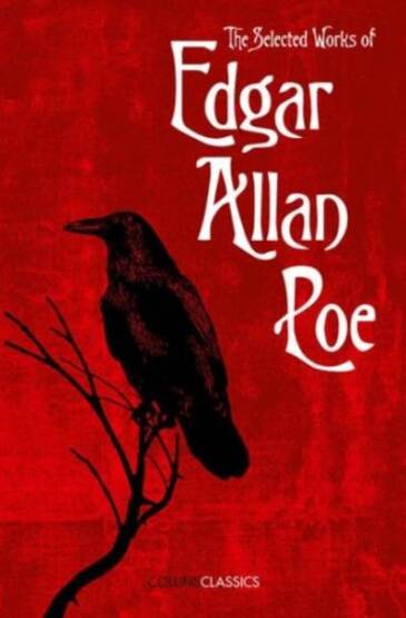 The Selected Works Of Edgar Allan Poe - William Collins