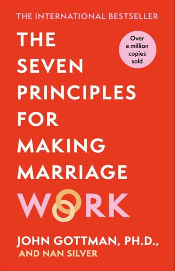 The Seven Principles for Making Marriage Work - Orion