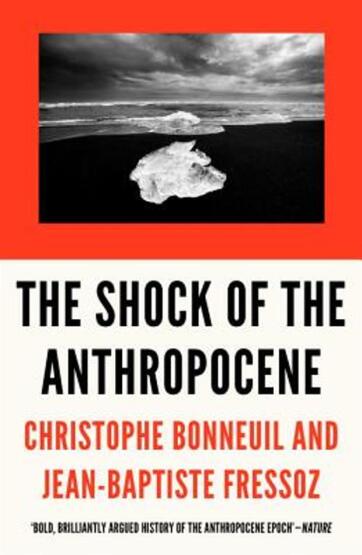 The Shock of the Anthropocene The Earth, History, and Us - Verso Books