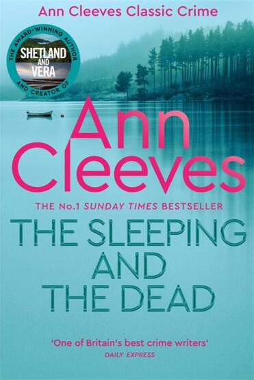 The Sleeping and the Dead - Ann Cleeves Classic Crime - Pan Books