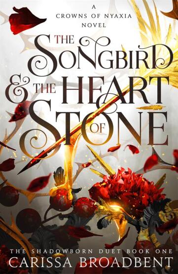 The Songbird And The Heart Of Stone (Crowns Of Nyaxia 3) Tpb - 1