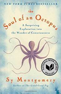 The Soul Of An Octopus: A Surprising Exploration Into The Wonder Of Consciousness - Atria Books