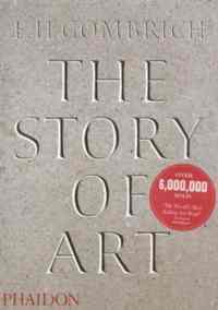 The Story Of Art, 16Th Edition - Phaidon Press