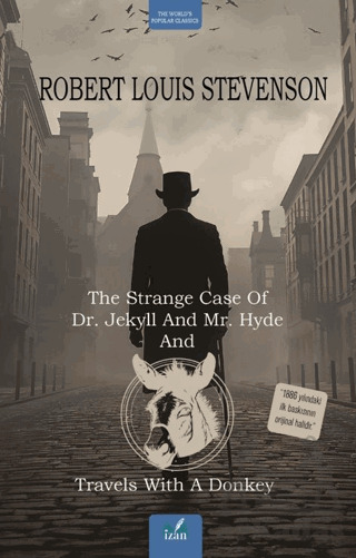 The Strange Case Of Dr. Jekyll And Mr. Hyde And Travels With A Donkey - İzan Yayıncılık