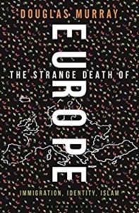 The Strange Death Of Europe: Immigration, Identity, Islam - 1
