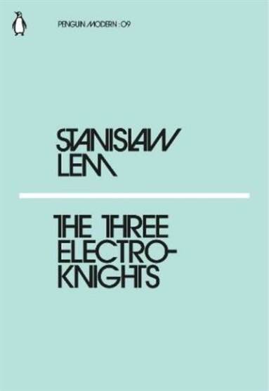The Three Electroknights - Penguin Classics UK