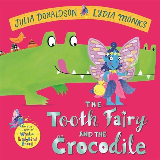 The Tooth Fairy And The Crocodile - Macmillan Children’s