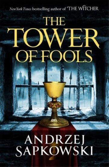 The Tower of Fools - The Hussite Trilogy - Gollancz