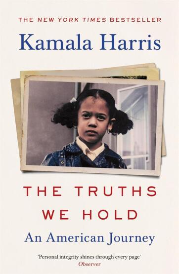 The Truths We Hold An American Journey - Vintage Books UK