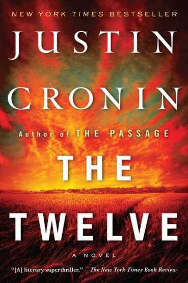 The Twelve (Book Two of The Passage Trilogy) - Ballantine Books USA