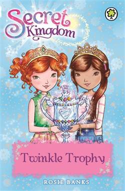 The Twinkle Trophy (Secret Kingdom) - Orchard Books