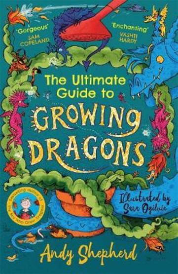 The Ultimate Guide to Growing Dragons - The Boy Who Grew Dragons - Piccadilly Press