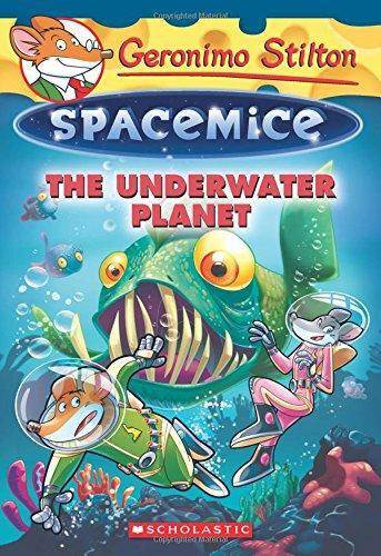 The Underwater Planet (Spacemice 6) - Scholastic USA