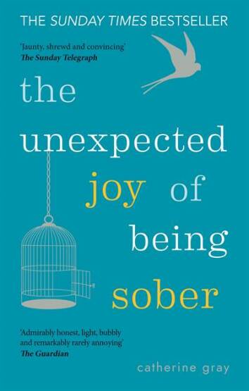 The Unexpected Joy of Being Sober - Aster