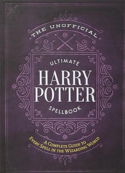 The Unofficial Ultimate Harry Potter Spellbook A Complete Reference Guide to Every Spell in the Wizarding World - Media Lab Books