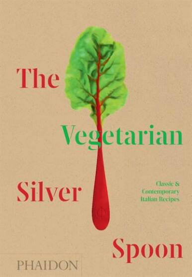 The Vegetarian Silver Spoon - Phaidon Press