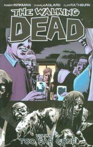 The Walking Dead 13: Too Far Gone - Image Comics