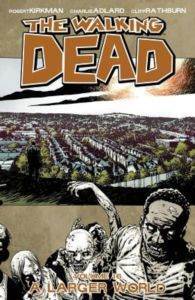 The Walking Dead 16: A Larger World - 1