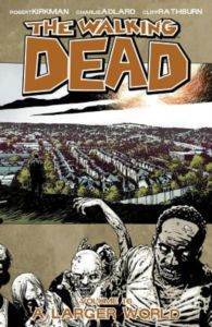 The Walking Dead 16: A Larger World - Image Comics