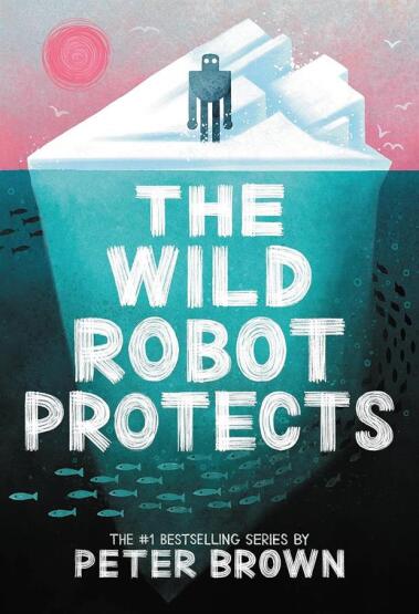 The Wild Robot Protects - Piccadilly Press