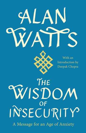 The Wisdom of Insecurity - 1
