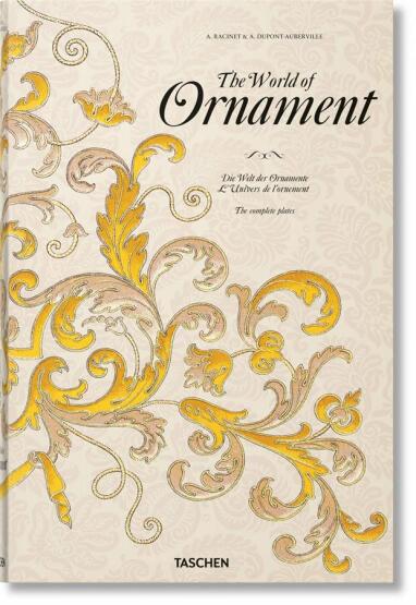 The World of Ornament Die Welt Der Ornamente - Taschen