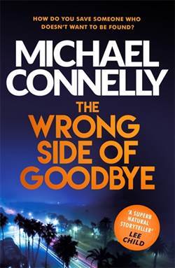 The Wrong Side Of Goodby (Harry Bosch 19) - Orion