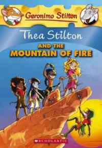 Thea Stilton and the Mountain of Fire - Scholastic USA