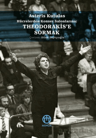 Theodorakis’E Sormak - Minoa Kitap
