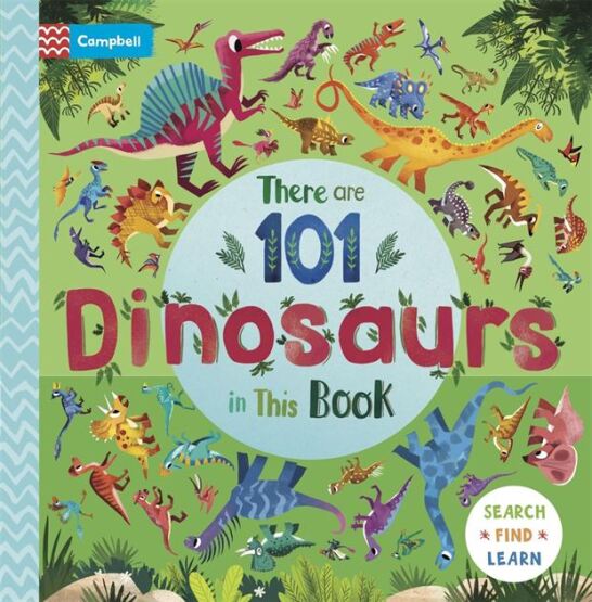 There Are 101 Dinosaurs in This Book - Campbell Books
