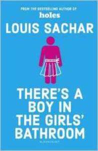 There's A Boy In The Girls' Bathroom - Bloomsbury