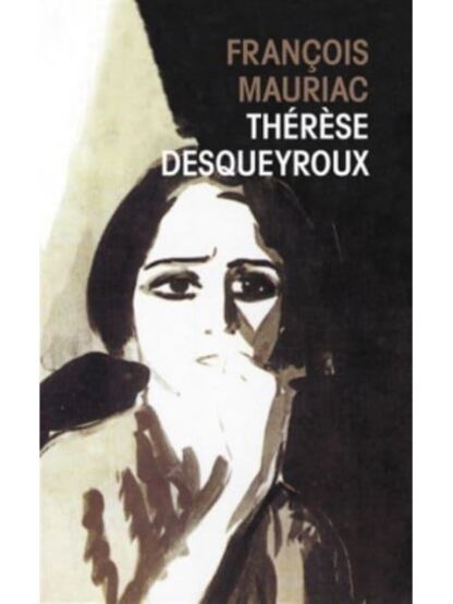 Therese Desqueyroux - Le Livre de Poche