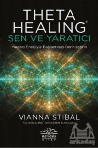 Theta Healing: Sen Ve Yaratıcı - Nemesis Kitap