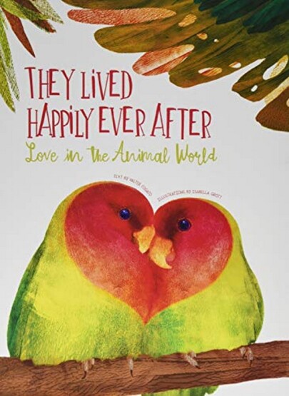 They Lived Happily Ever After: Love in the Animal World - 1