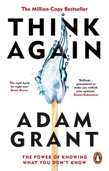 Think Again : The Power Of Knowing What You Don't Know - Ebury Press