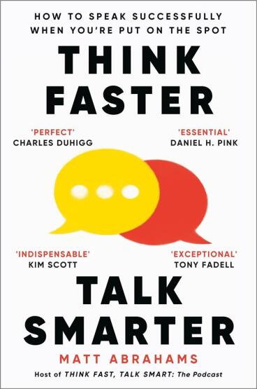 Think Faster, Talk Smarter How to Speak Successfully When You're Put on the Spot - 1