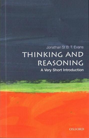 Thinking and Reasoning A Very Short Introduction - Very Short Introductions - Oxford University Press
