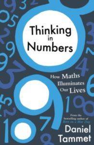 Thinking in Numbers: How Maths Illuminates Our Lives - 1