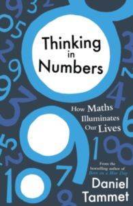 Thinking in Numbers: How Maths Illuminates Our Lives - Hodder & Stoughton