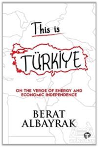 This is Türkiye-On The Verge of Energy Economic Independence - Turkuvaz Kitap