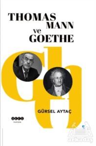 Thomas Mann ve Goethe - Hece Yayınları