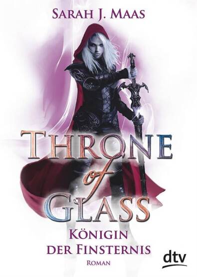 Throne Of Glass 4: Königin der Finsternis - Deutscher Taschenbuch Verlag